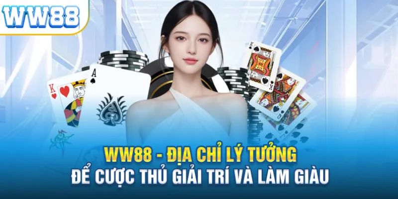 Khám phá những ưu điểm tuyệt vời của thương hiệu WW88